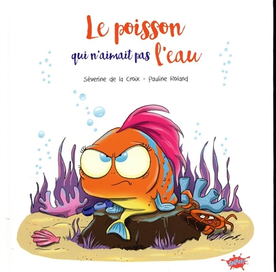 Le poisson qui n'aimait pas l'eau (Jeunesse)