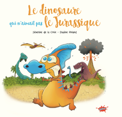 Le dinosaure qui n'aimait pas le Jurassique (Jeunesse)