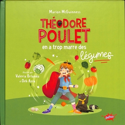 Théodore Poulet en a trop marre des légumes (Cartonné)