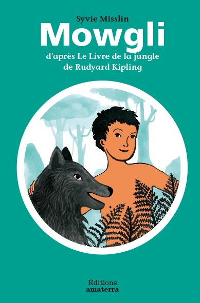 Mowgli d'après Le Livre de la jungle de Rudyard Kipling (Jeunesse)