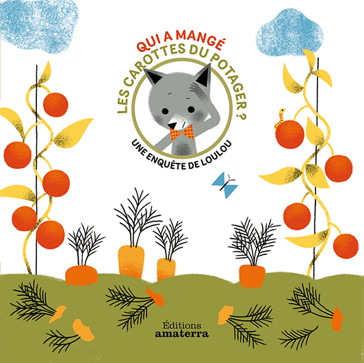 QUI A MANGE LES CAROTTES DU POTAGER ? (Jeunesse)