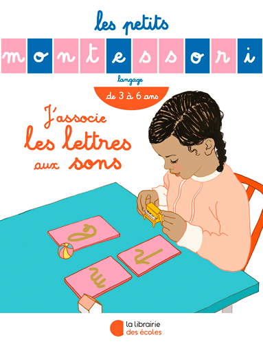 Les Petits Montessori - J'associe les lettres aux sons (Broché)