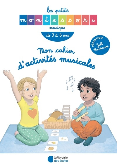 Les Petits Montessori - Mon cahier d'activités musicales (Jeunesse)