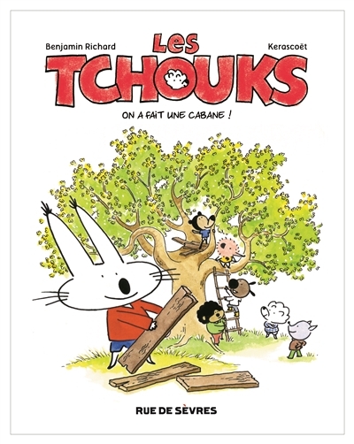LES TCHOUKS Tome 1 ON A FAIT UNE CABANE (BD)