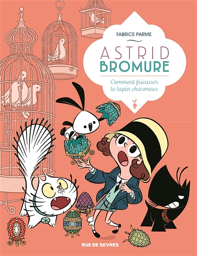 Astrid Bromure Tome 6 - comment fricasser le lapin charmeur (BD)