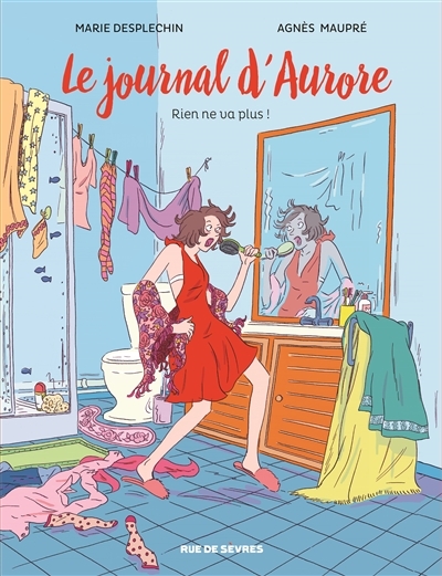 LE JOURNAL D'AURORE Tome 2 BD RIEN NE VA PLUS (BD)