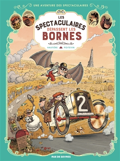 Une Aventure Des Spectaculaires, Tome 4 : Les Spectaculaires Dépassent Les Bornes (Bd Ado-Adultes)