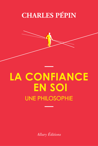 La Confiance en soi, une philosophie (Broché)