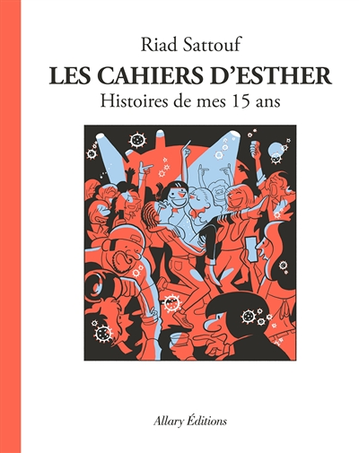 Les Cahiers d'Esther - tome 6 Histoires de mes 15 ans (BD)