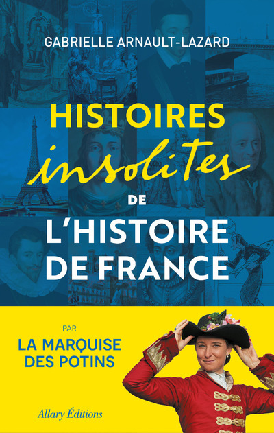 Histoires insolites de l'Histoire de France (Broché)
