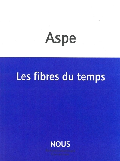 Les Fibres du temps (Broché)