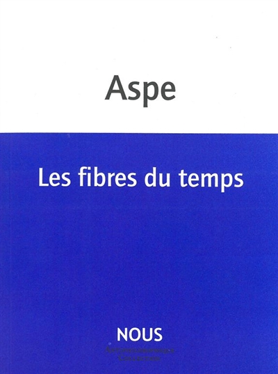Les Fibres du temps (Broché)
