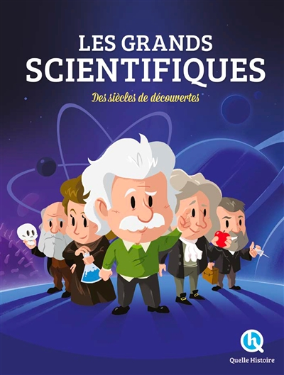 Les grands scientifiques - Des siècles de découvertes (Jeunesse)