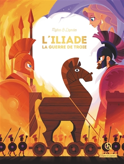 L'iliade - La guerre de Troie (Jeunesse)