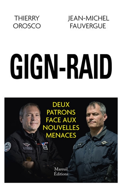 GIGN-RAID - Deux patrons face aux nouvelles menaces (Broché)
