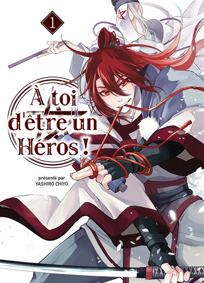 A toi d'être un héros ! Tome 1 (Manga)