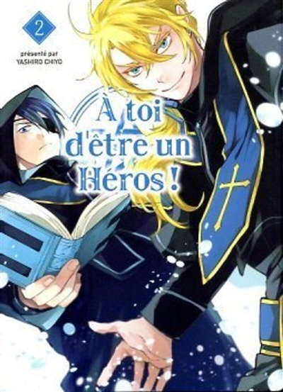 A toi d'être un héros ! Tome 2 (Manga)