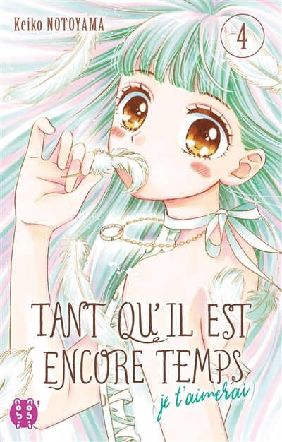 Tant qu'il est encore temps (je t'aimerai) Tome 4 (Manga)