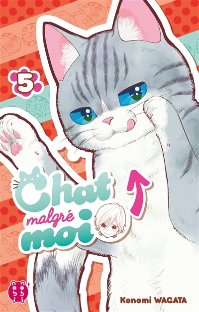 Chat malgré moi Tome 5 (Manga)