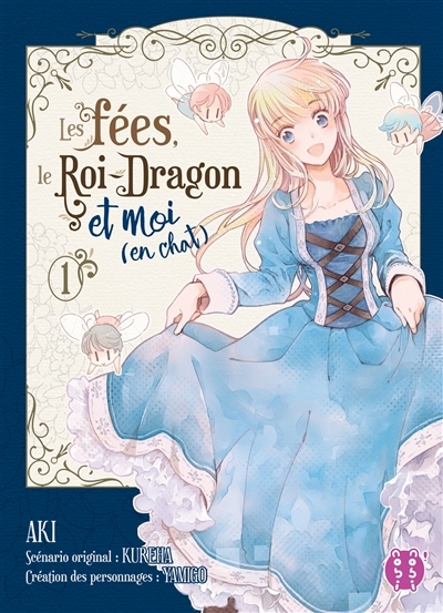 Les fées, le Roi-Dragon et moi (en chat) Tome 1 (Manga)