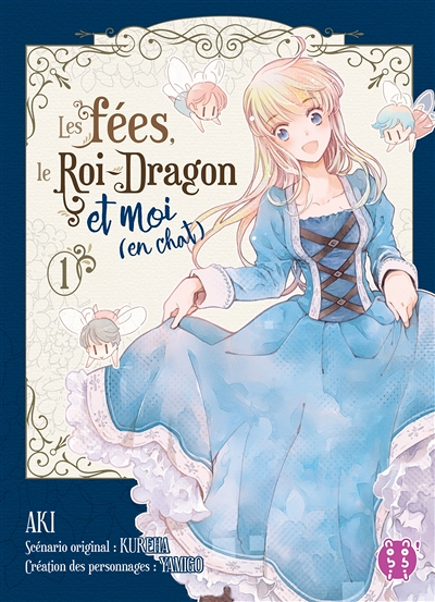Les fées, le Roi-Dragon et moi (en chat) Tome 1 (Manga)