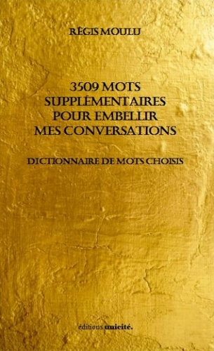 3.509 mots supplémentaires pour embellir mes conversations (Broché)