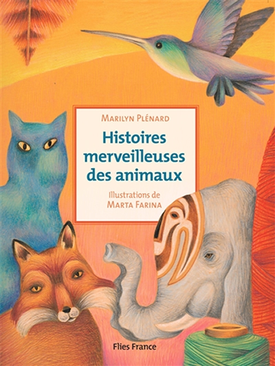 Histoires merveilleuses des animaux (Jeunesse)