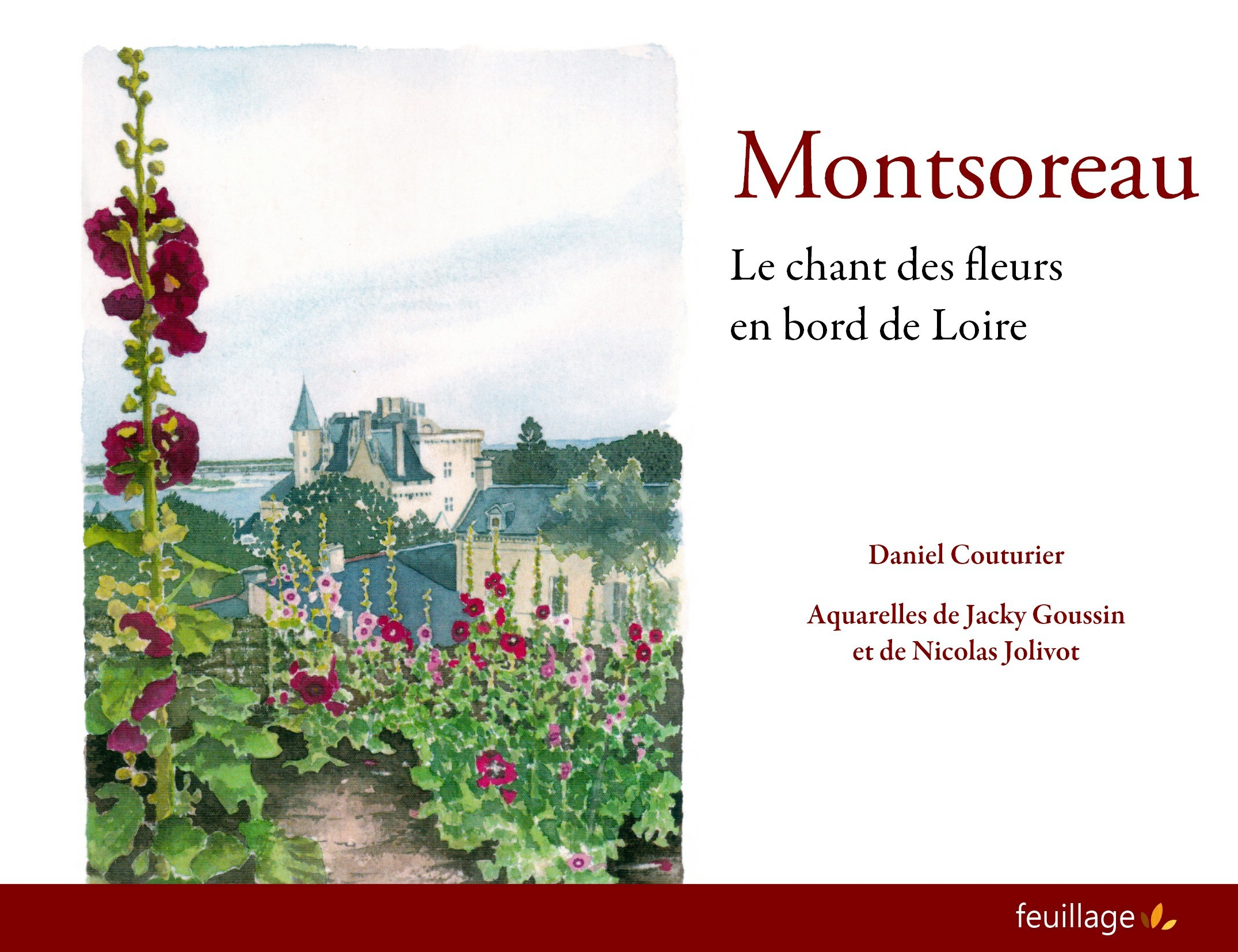 Montsoreau, le chant des fleurs en bord de Loire (Broché)