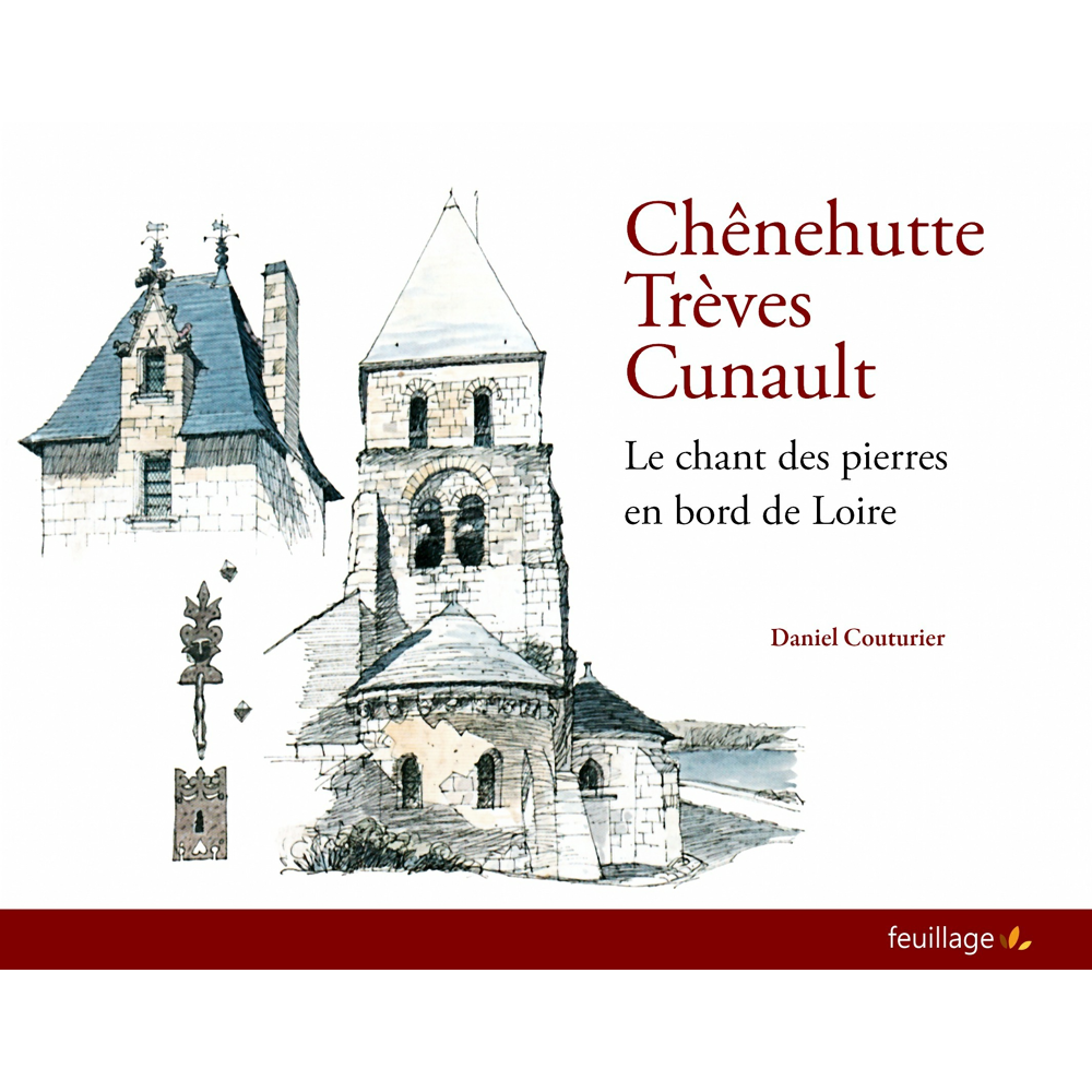 ChEnehuttes TrEves Cunault, le chant des pierres en bord de Loire (Broché)