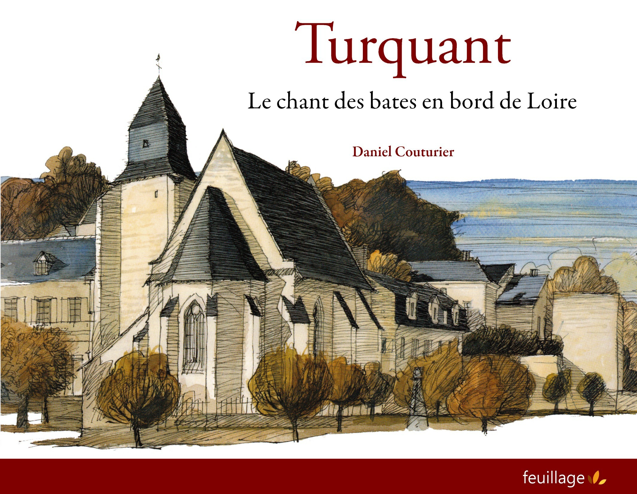 Turquant, le chant des bates en bord de Loire (Broché)