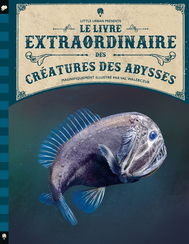 Le Livre extraordinaire des créatures des abysses (Relié)