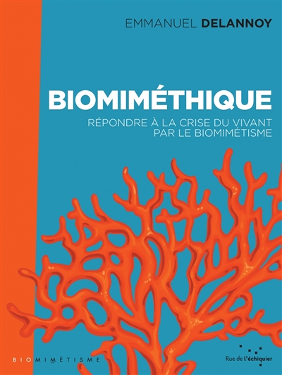 Biomiméthique - Répondre à la crise du vivant par le biomimé (Broché)