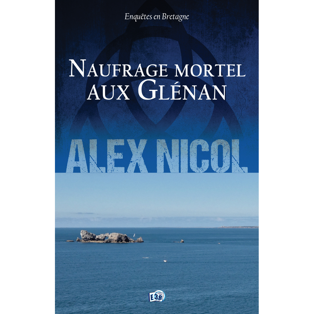 Naufrage mortel aux Glénan - Enquêtes en Bretagne (Grand format)