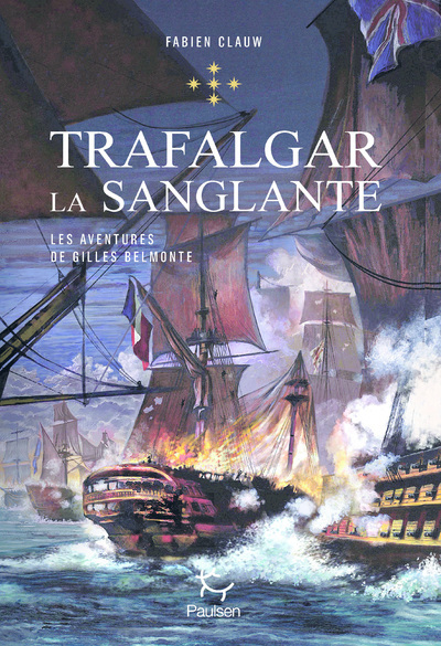 Les Aventures de Gilles Belmonte - tome 5 Trafalgar la sanglante (Grand format)