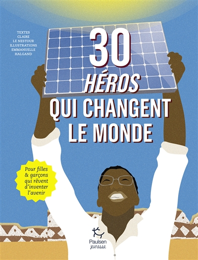 30 heros qui changent le monde (Cartonné)