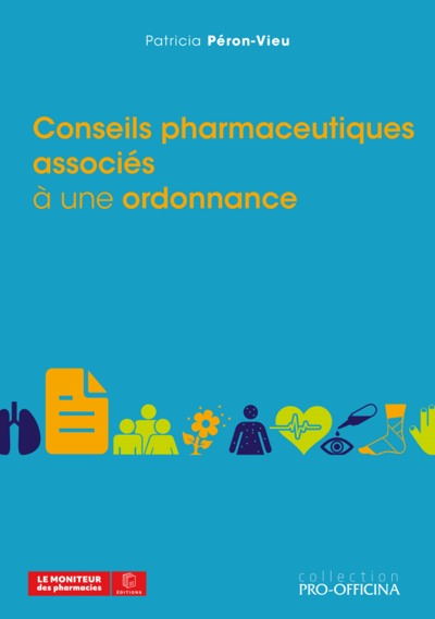 Conseils pharmaceutiques associés à une ordonnance (Broché)