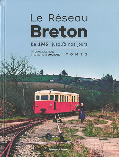 Le réseau breton - Tome 2 : De 1945 jusqu'à nos jours (Relié)