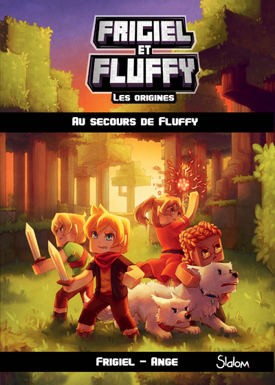 Frigiel et Fluffy Les origines - tome 2 Au secours de Fluffy (Jeunesse)