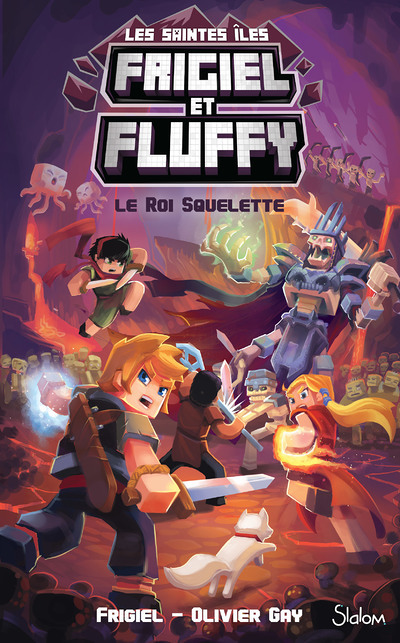 Frigiel et Fluffy Le Cycle des Saintes Iles - tome 3 Le Roi Squelette (Jeunesse)