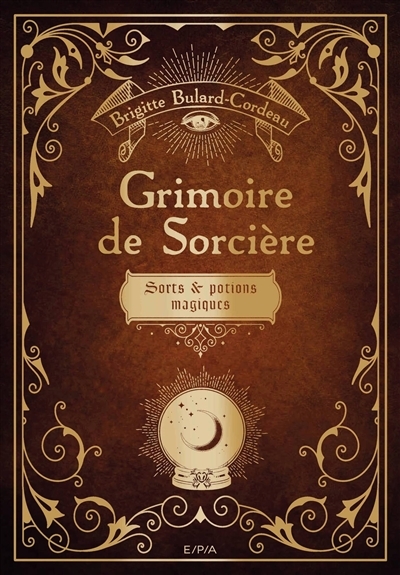 Grimoire de sorcière - Sorts et potions magiques (Cartonné)