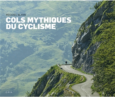 Cols mythiques du cyclisme (Relié)