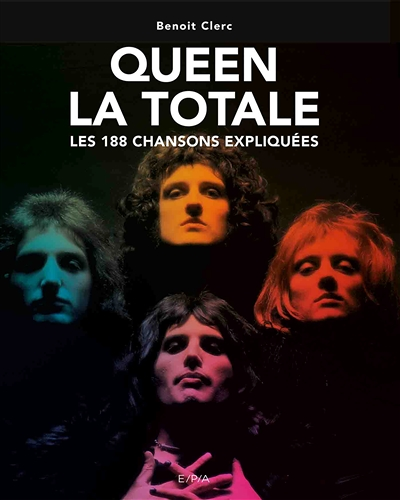 Queen - La Totale - Les 188 chansons expliquées (Relié)