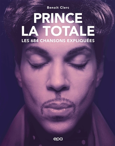 Prince - La Totale - Les 684 chansons exliquées (Broché)
