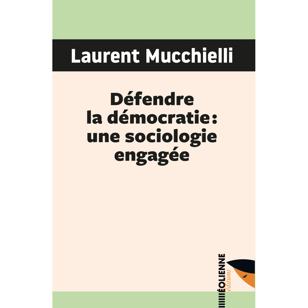 Défendre la démocratie : une sociologie engagée (Broché)