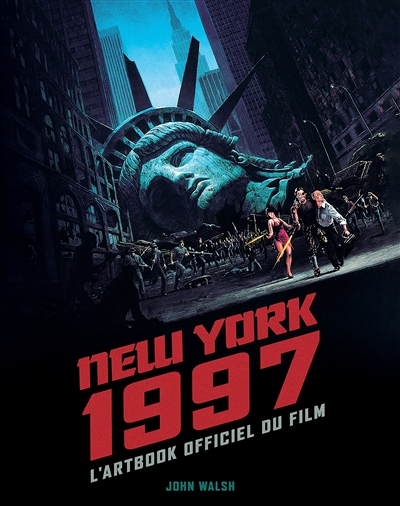 New York 1997 : l'Artbook officiel du film - L Histoire officielle du film (Relié)