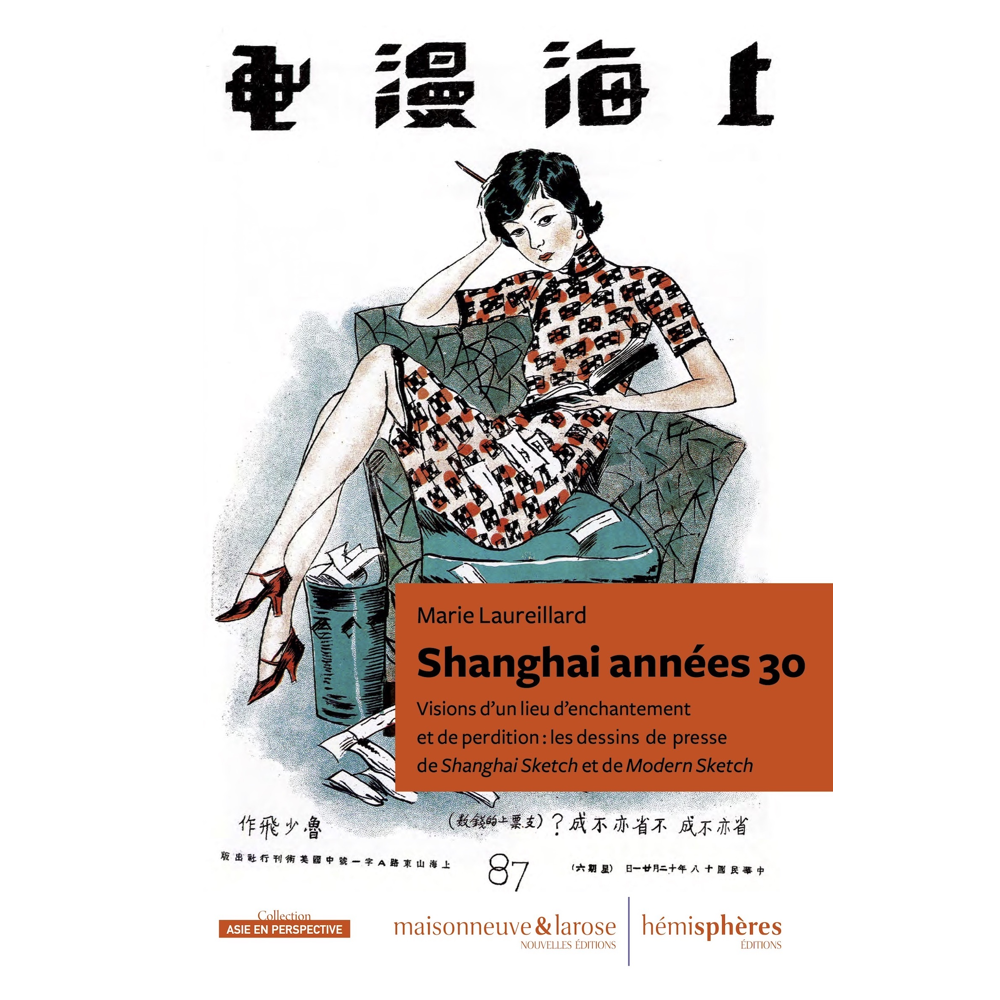 Shanghai années 30 - Visions d’un lieu d’enchantement et de perdition : les dessins de presse de Sha