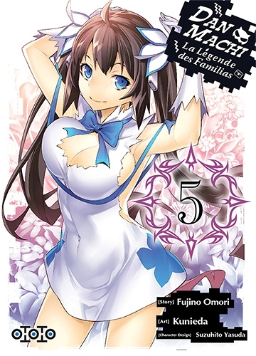 Dan Machi - Tome 5 : la légende des Familias (Manga)