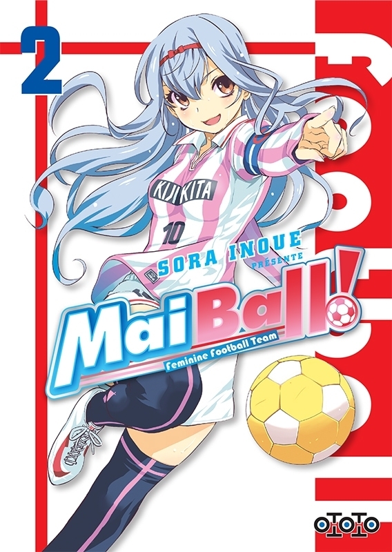 Mai ball! - Tome 2 : feminine football team (Manga)