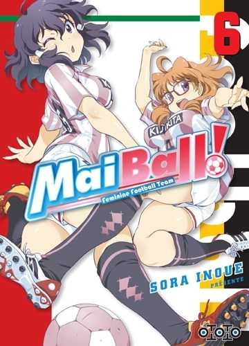 Mai ball! - Tome 6 : feminine football team (Manga)