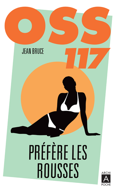 OSS 117 préfère les rousses (Poche)